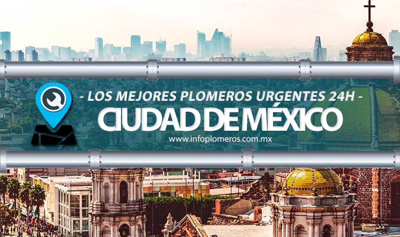 plomeros urgentes 24 horas ciudad de mexico