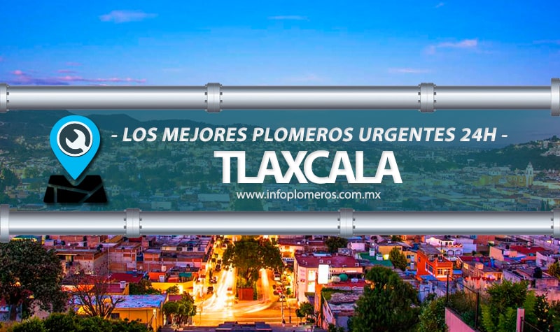 plomeros urgentes 24 horas tlaxcala